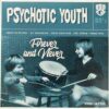 Psychotic Youth - Forever and Never