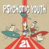 Psychotic Youth - Psychotic Youth