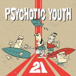 Psychotic Youth - Psychotic Youth